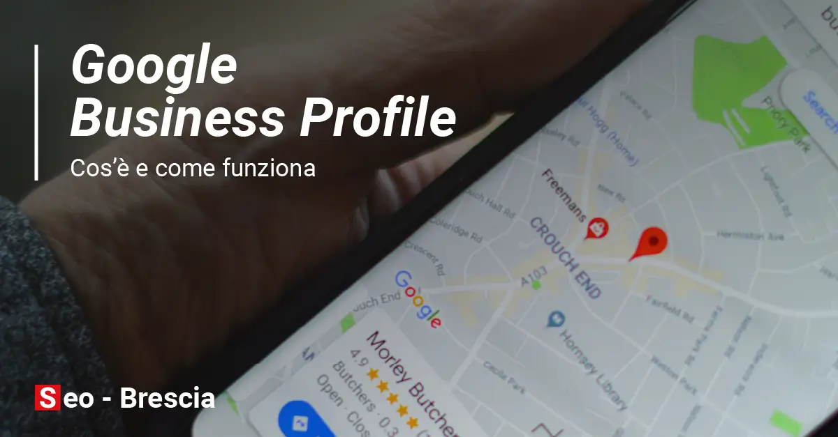 Google Business Profile: come funziona il nuovo Google My Business