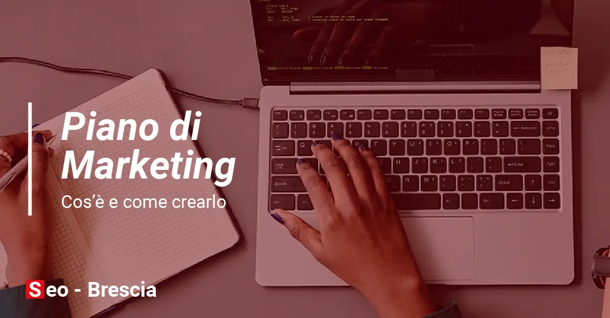 Piano di marketing: cos'è e come crearlo