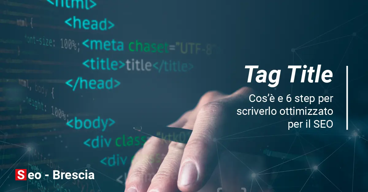 Tag title: cos'è e 6 step per scriverlo ottimizzato per il SEO