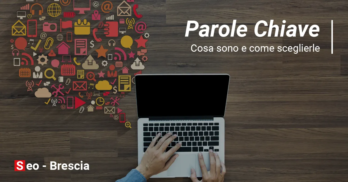 Parole chiave: cosa sono e come sceglierle