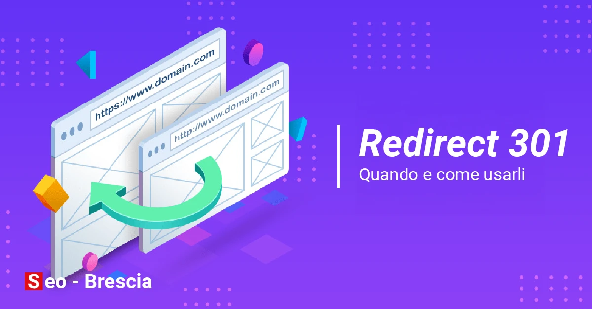 Redirect 301: la guida SEO per quando e come usarli