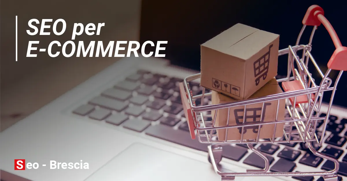 SEO per e commerce: strategie e consigli per aumentare il traffico e le vendite